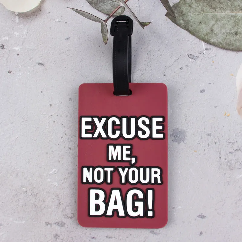 "Excuse Me, Not Your Bag!" Luggage Tag